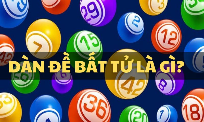Tìm hiểu thêm thông tin về dàn đề bất tử
