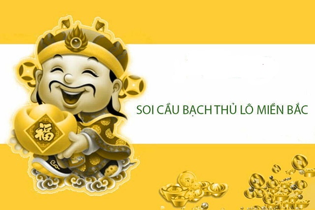 Cách soi cầu bạch thủ lô miền Bắc