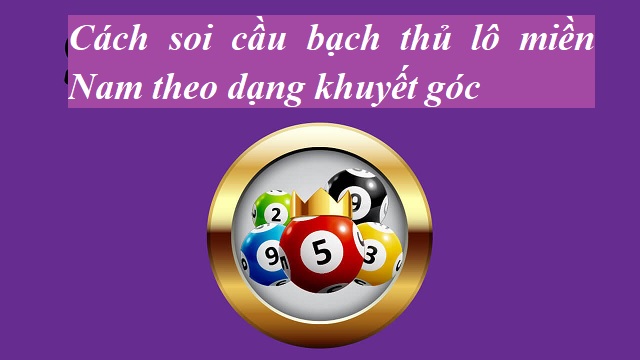 Soi cầu theo dạng khuyết góc
