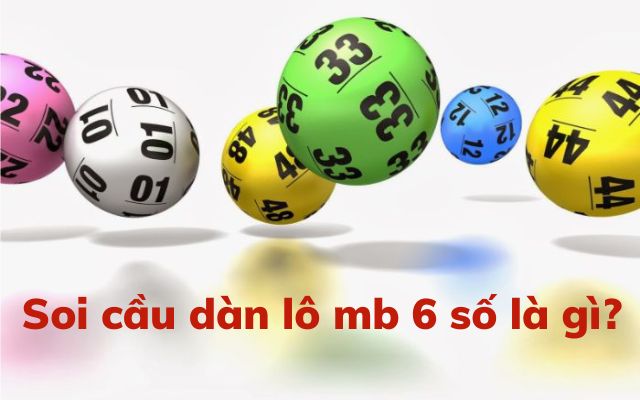 Khái niệm dàn lô 6 số miền Bắc